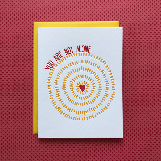 You are Not Alone - letterpress card