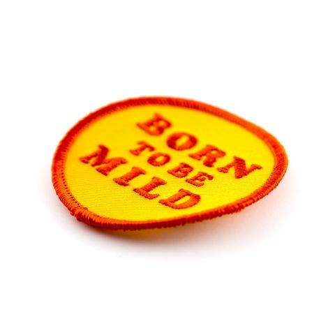 Born To Be Mild Embroidered Iron - On Patch - homesewn