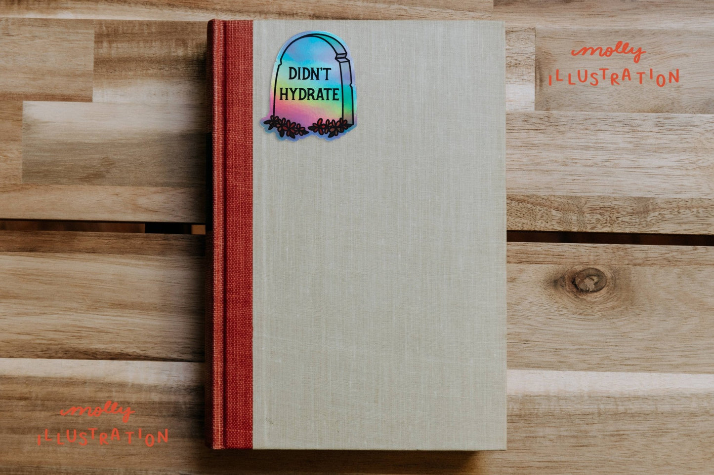 Didn’t Hydrate Tombstone Holographic Vinyl Sticker - homesewn