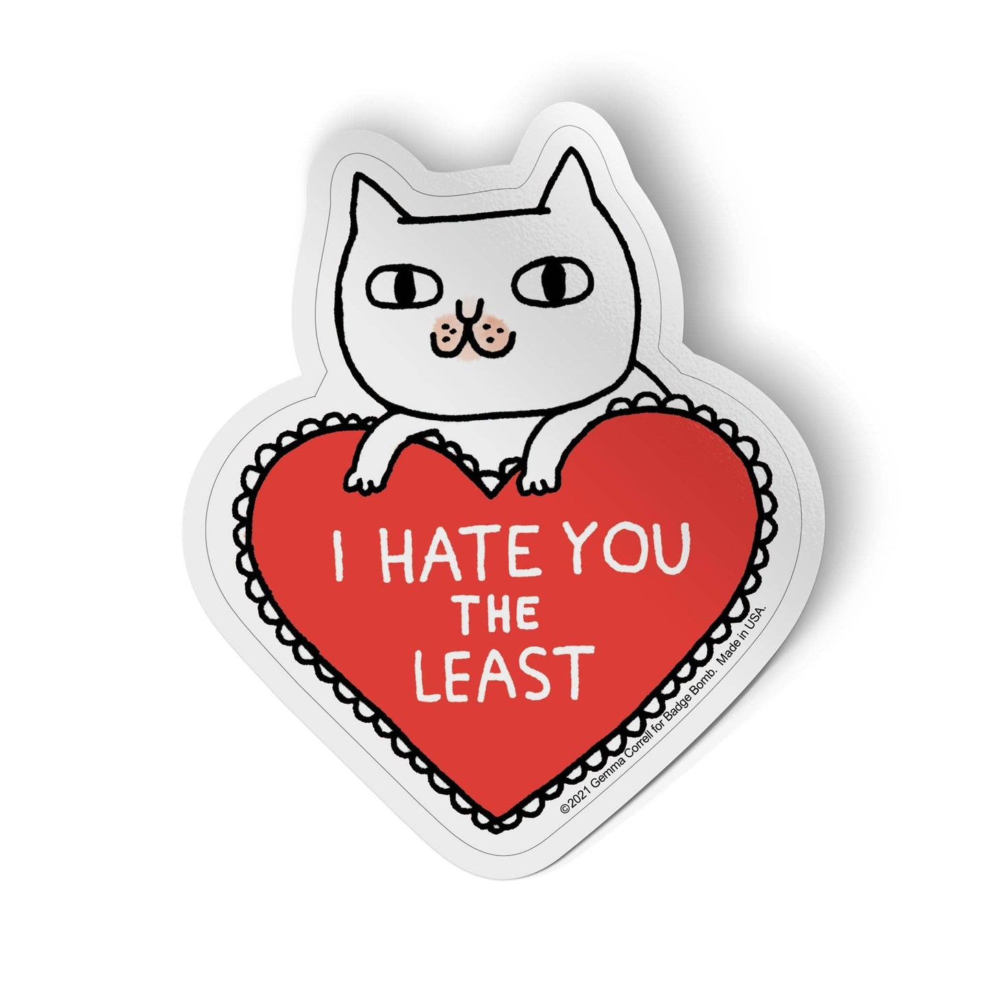 I Hate You The Least Sticker - homesewn
