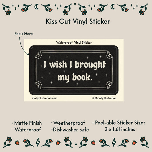 I Wish I Brought my Book Waterproof Vinyl Sticker - homesewn