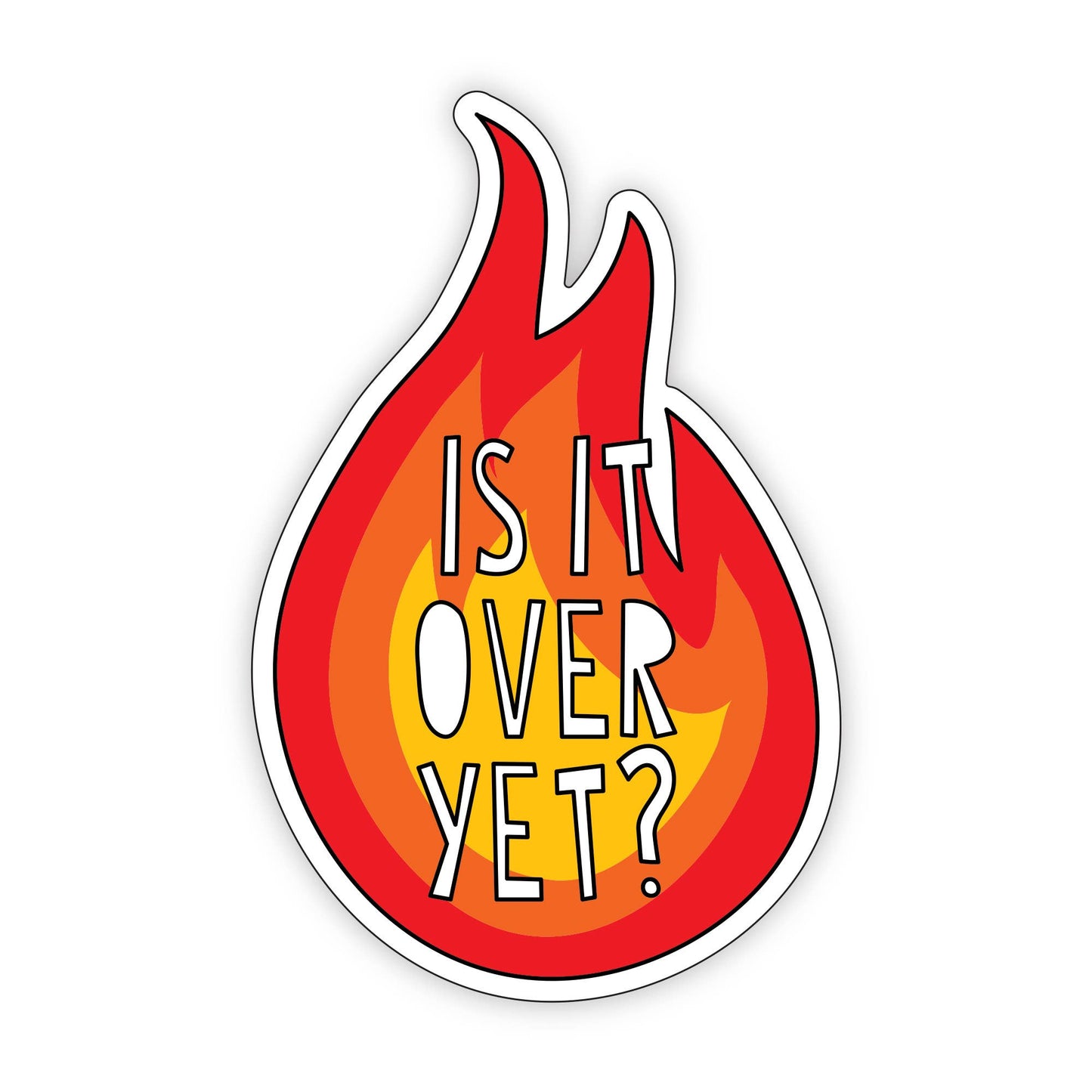 Is It Over Yet? - 3" vinyl sticker - homesewn