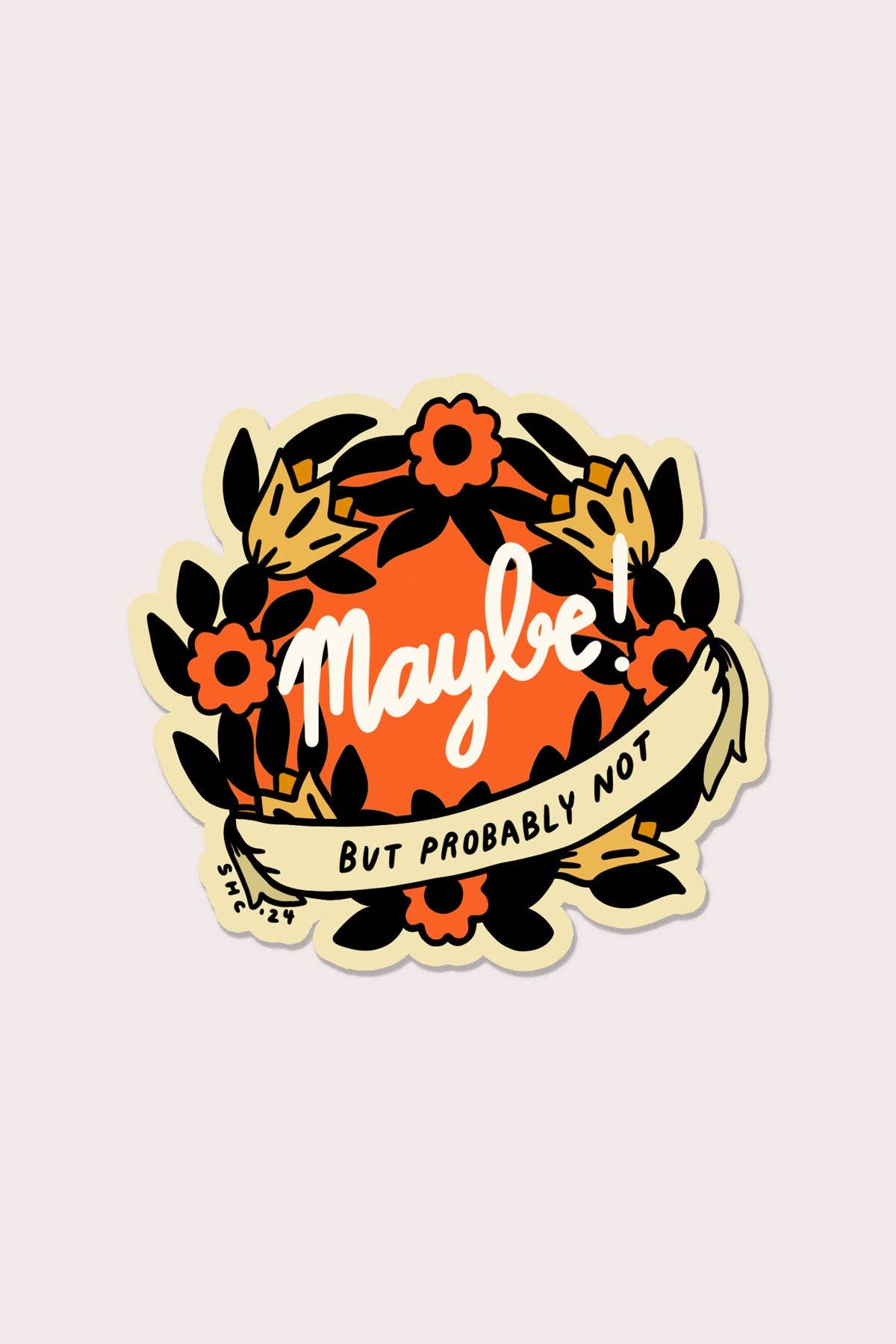 Maybe Sticker | Waterproof Vinyl Sticker - homesewn