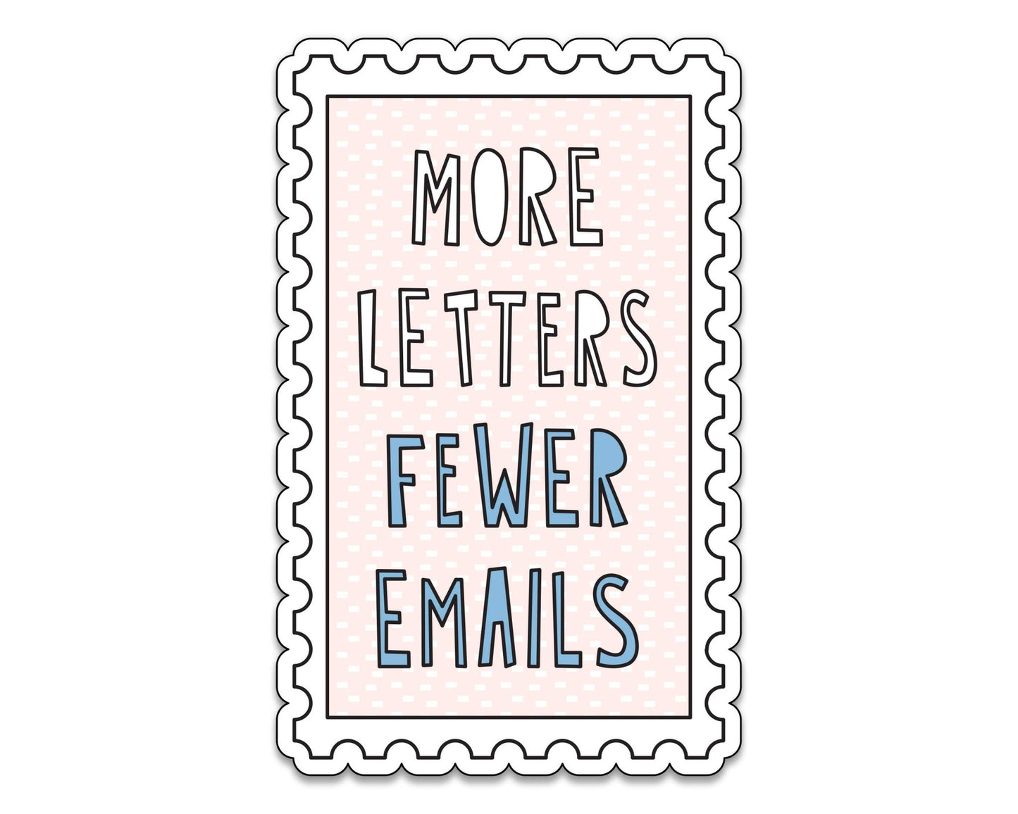 More Letters, Fewer Emails - 3" vinyl sticker - homesewn