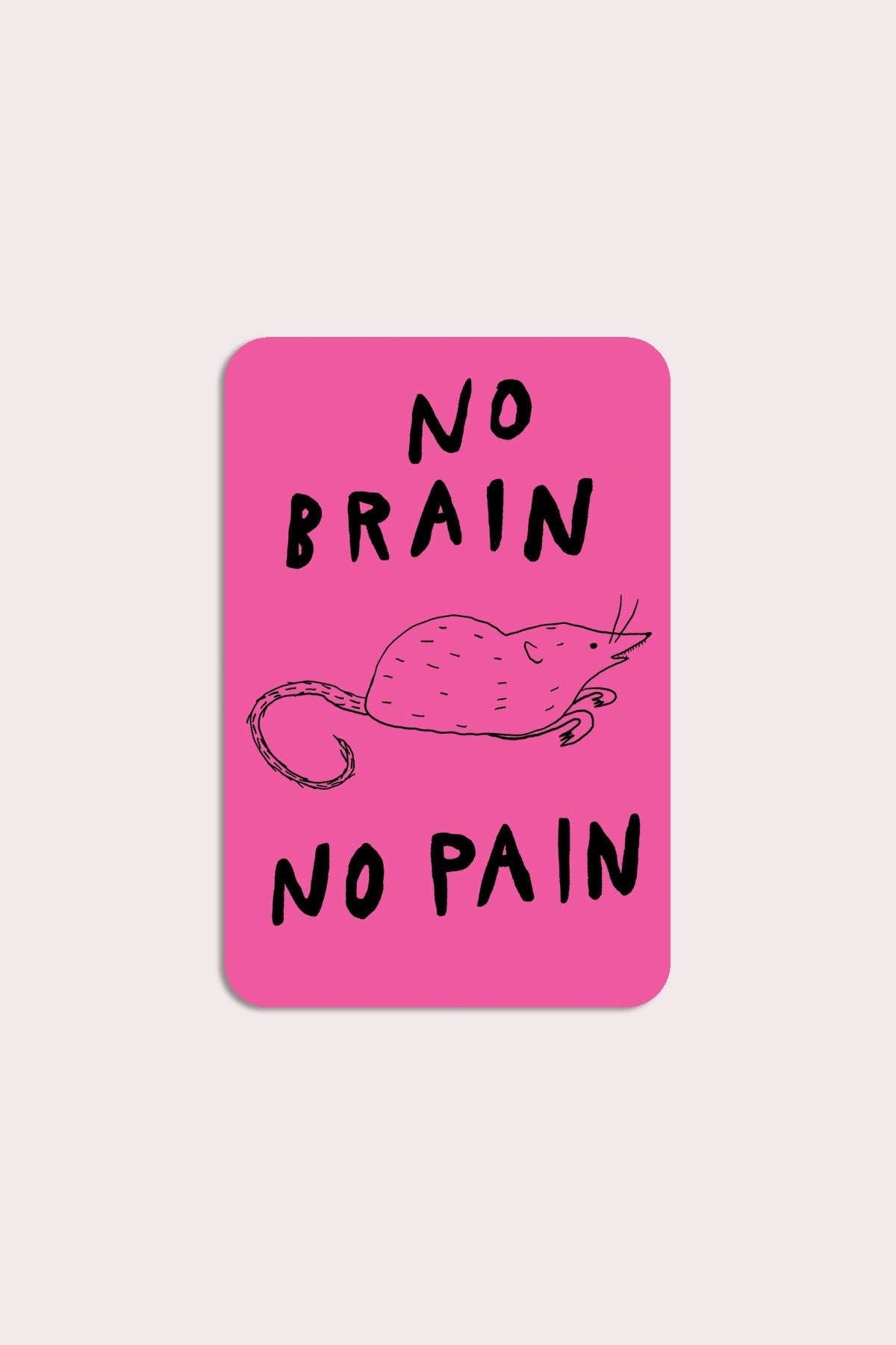 No Brain No Pain Sticker | Waterproof Vinyl Sticker - homesewn