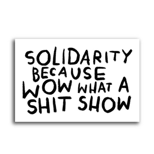 SHIT SHOW SOLIDARITY Sticker - homesewn