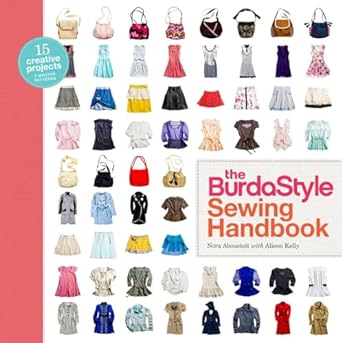 The BurdaStyle Sewing Handbook: 5 Master Patterns, 15 Creative Projects - homesewn