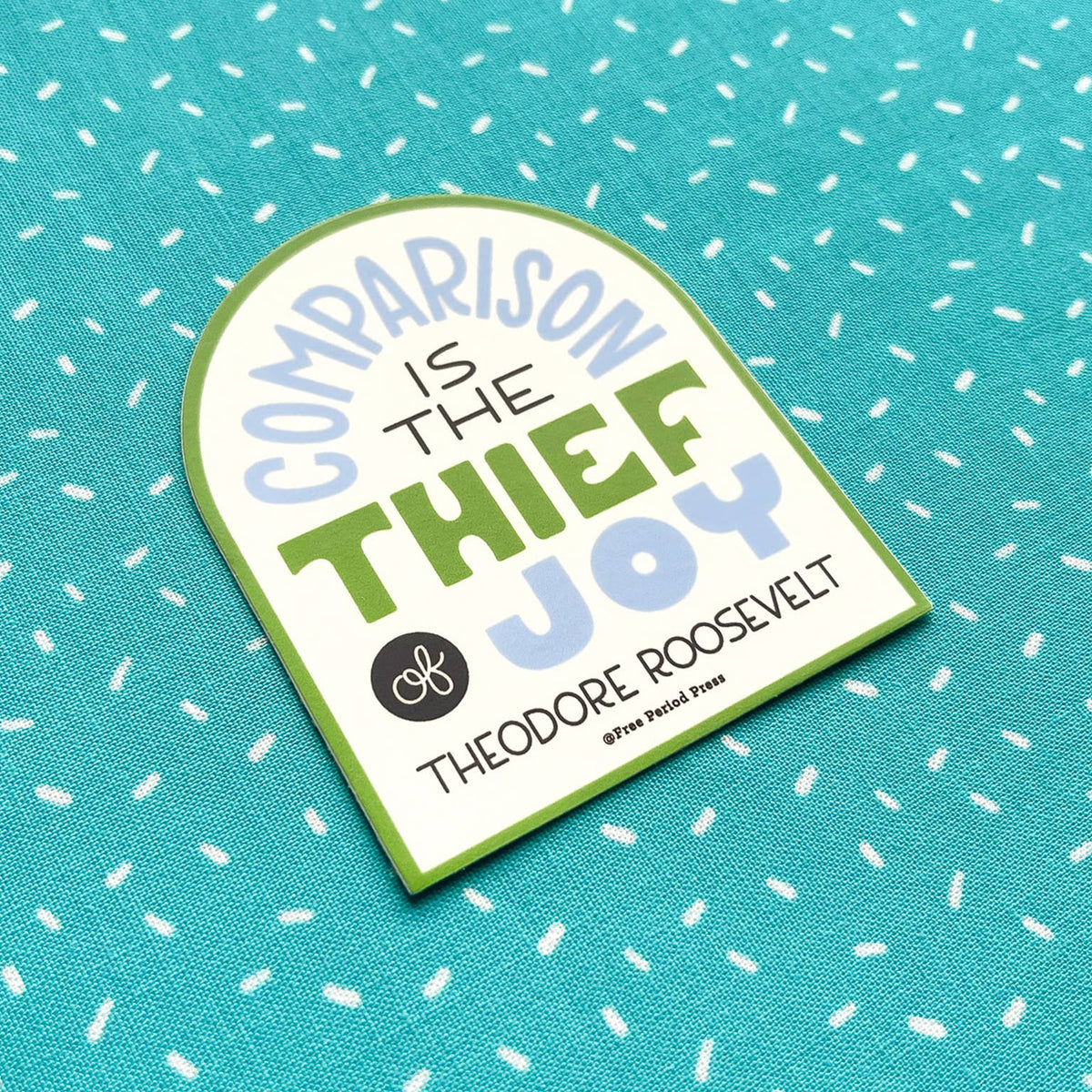 Comparison Is The Thief of Joy Vinyl Decal Sticker