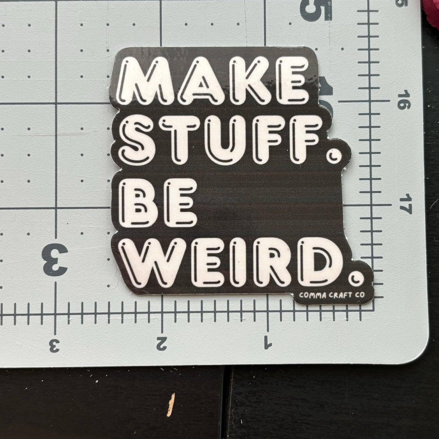 Make Stuff Be Weird Vinyl Laptop Bumper Sticker