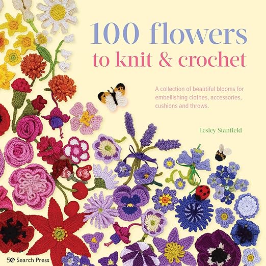 100 Flowers to Knit & Crochet - homesewn