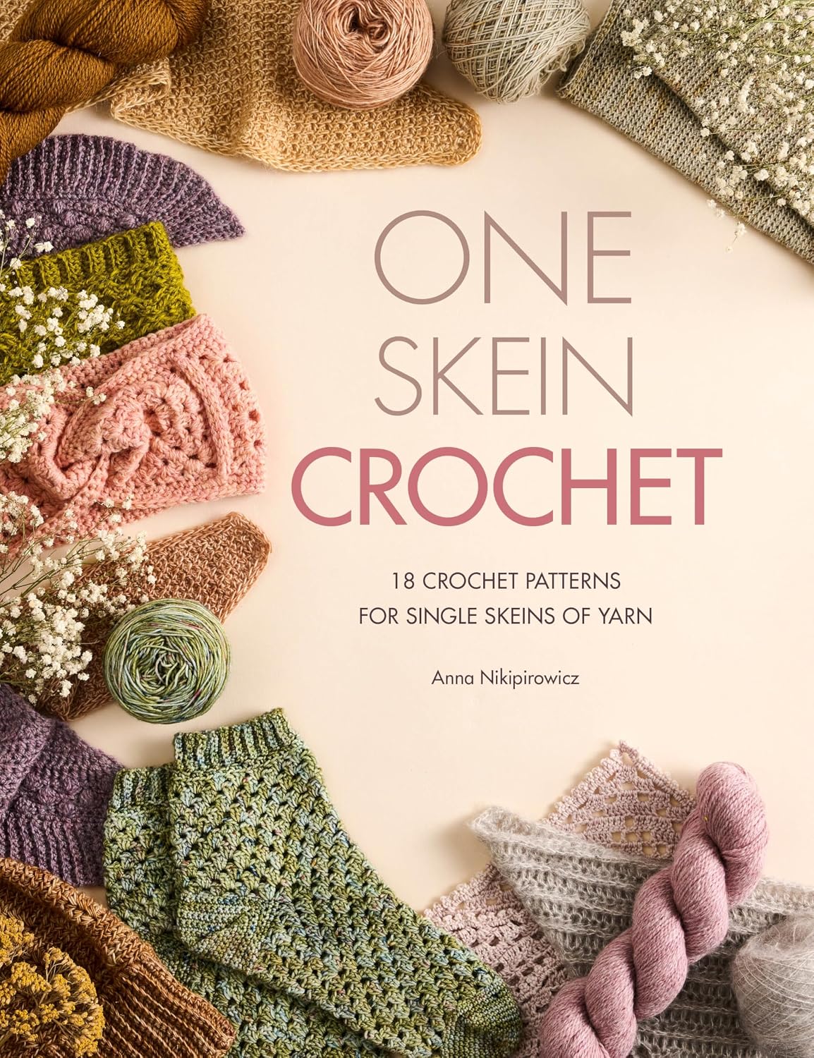 One Skein Crochet by Anna Nikipirowicz - David & Charles