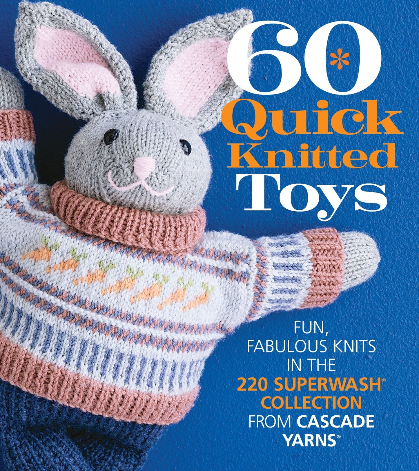 60 Quick Knitted Toys book cover - Sixth&Spring Books