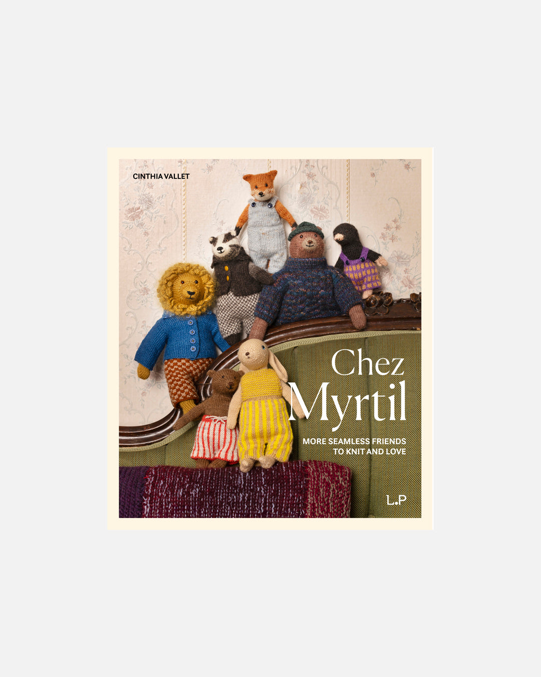 Chez Myrtil: More Seamless Friends to Knit and Love cover