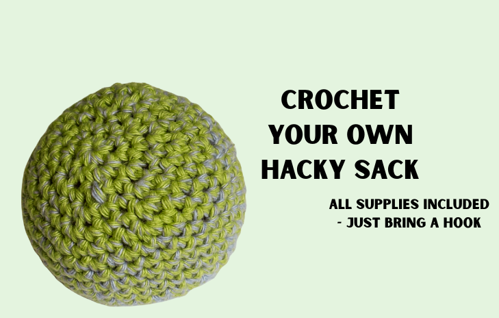 Crochet Your Own Hacky Sack Workshop