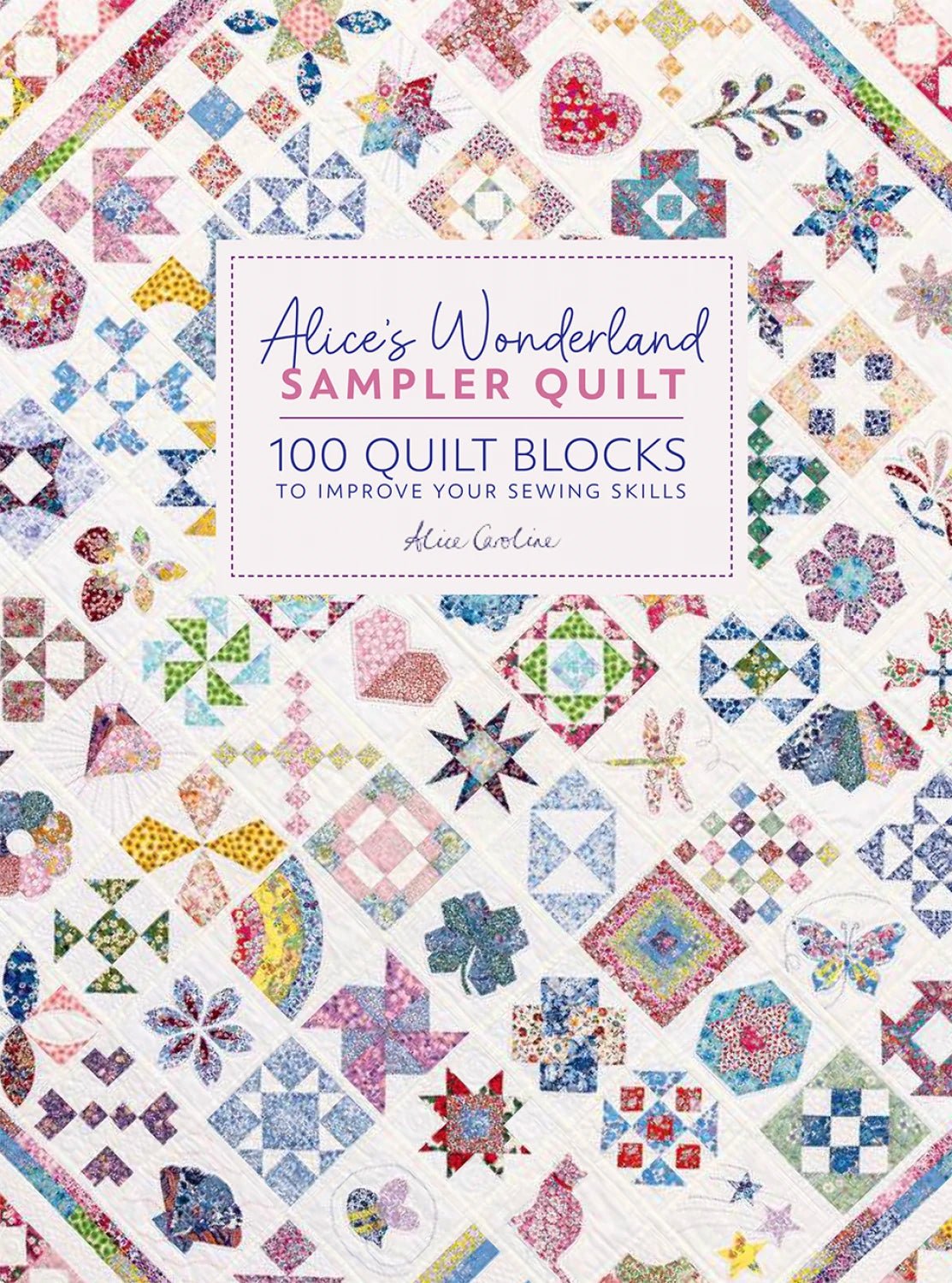 Alice's Wonderland Sampler Quilt Book - homesewn