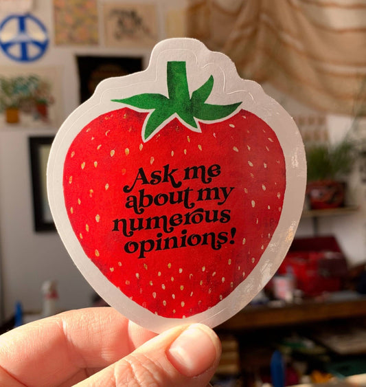 Ask Me About My Numerous Opinions - Weatherproof Sticker - homesewn