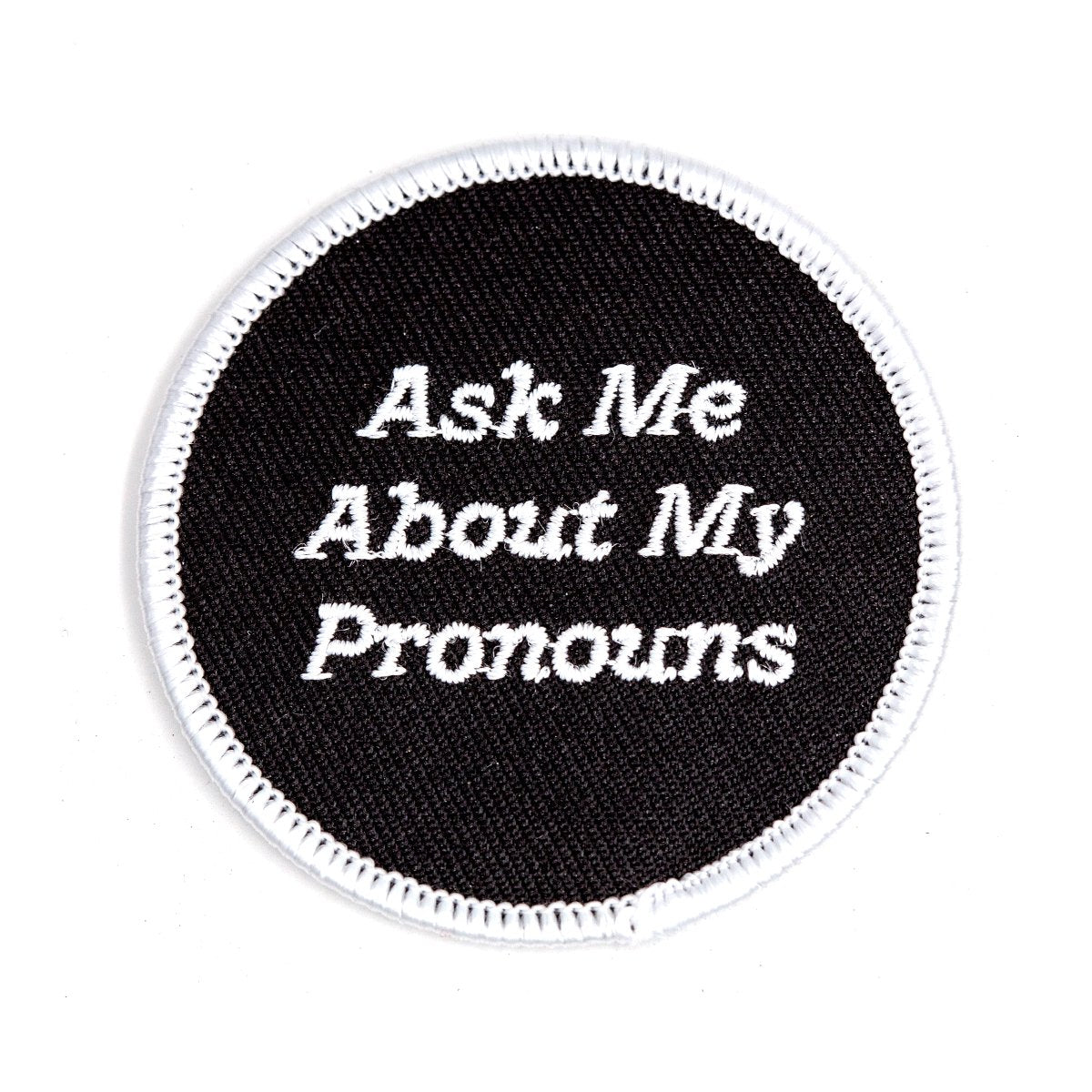 Ask Me About My Pronouns Embroidered Iron - On Patch - homesewn