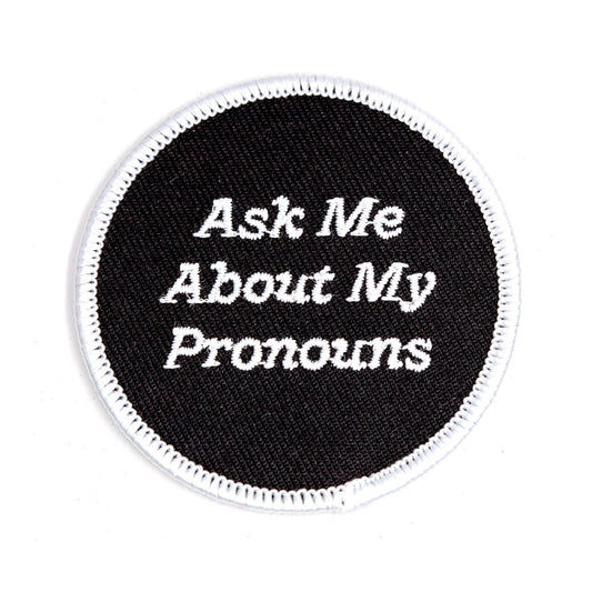 Ask Me About My Pronouns Embroidered Iron - On Patch - homesewn