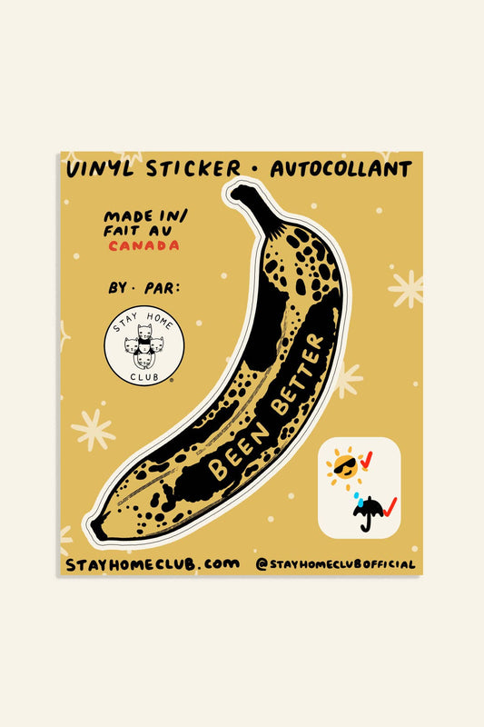 Been Better (Banana) Sticker | Waterproof Vinyl Sticker - homesewn