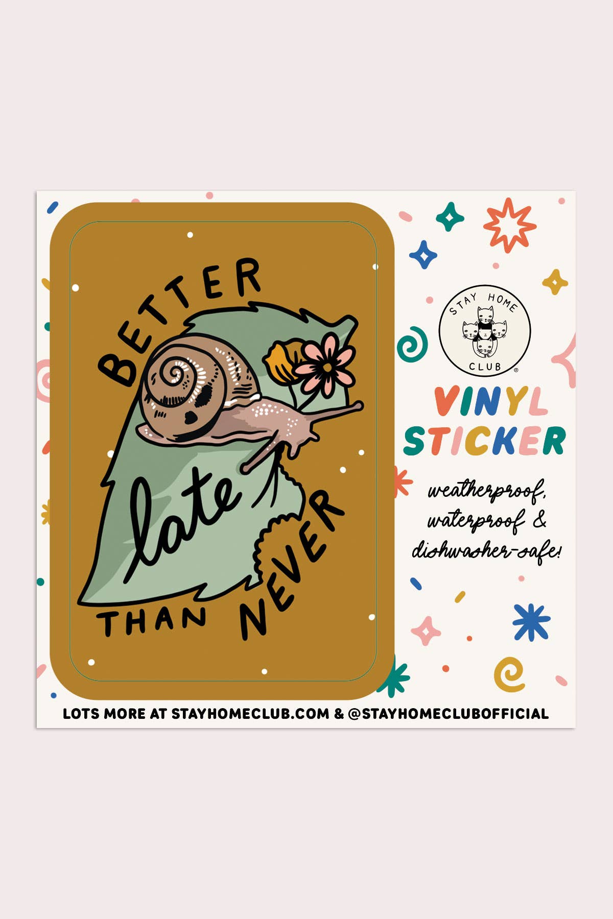Better Late Than Never Sticker | Waterproof Vinyl Sticker - homesewn
