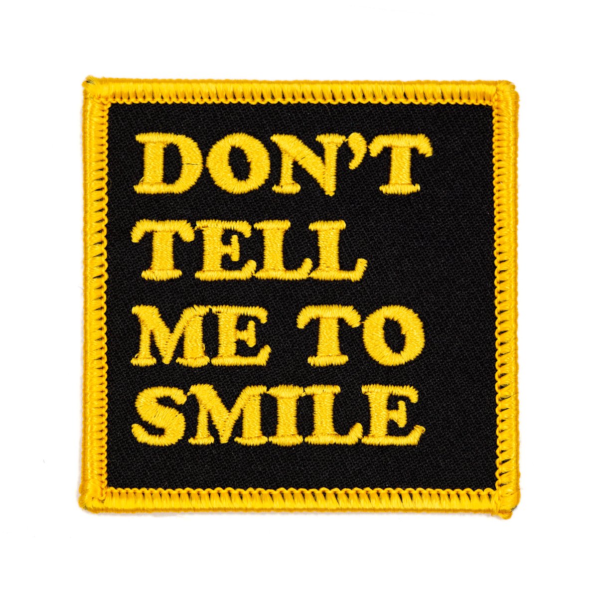 Don't Tell Me To Smile Iron - On Patch - homesewn