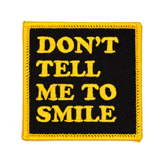 Don't Tell Me To Smile Iron - On Patch - homesewn
