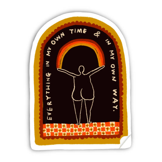 EVERYTHING IN MY OWN TIME AND WAY Sticker - homesewn