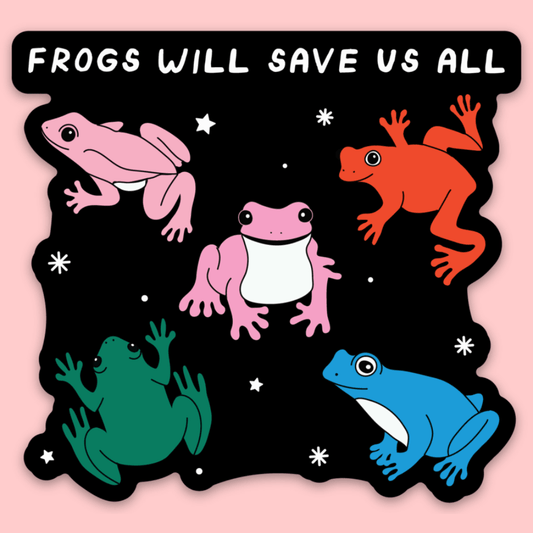 Frogs Will Save Us All Sticker - homesewn