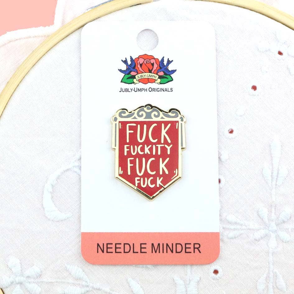 Fuck Fuckity Fuck Fuck Needle Minder - homesewn