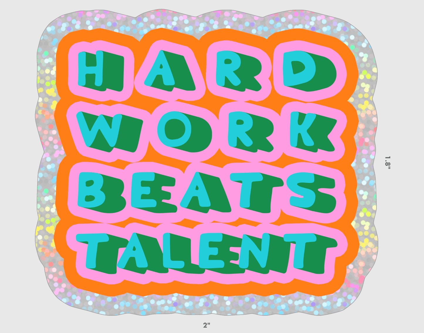 Hard Work Beats Talent Vinyl Sticker - homesewn