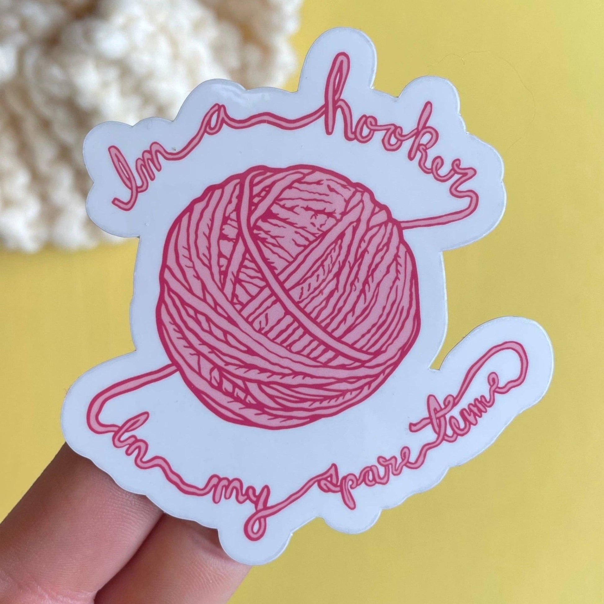 Hooker in My Spare Time Yarn Vinyl Sticker - homesewn