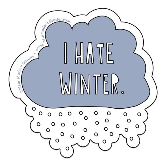 I Hate Winter - 3" vinyl sticker - homesewn