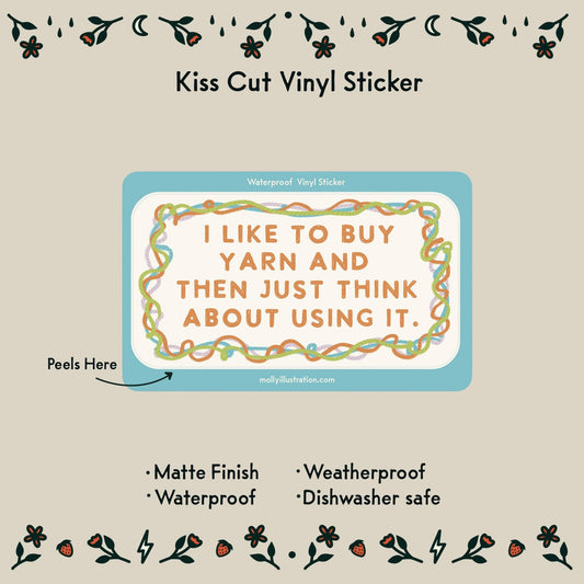 I Like to Buy Yarn Waterproof Vinyl Sticker - homesewn