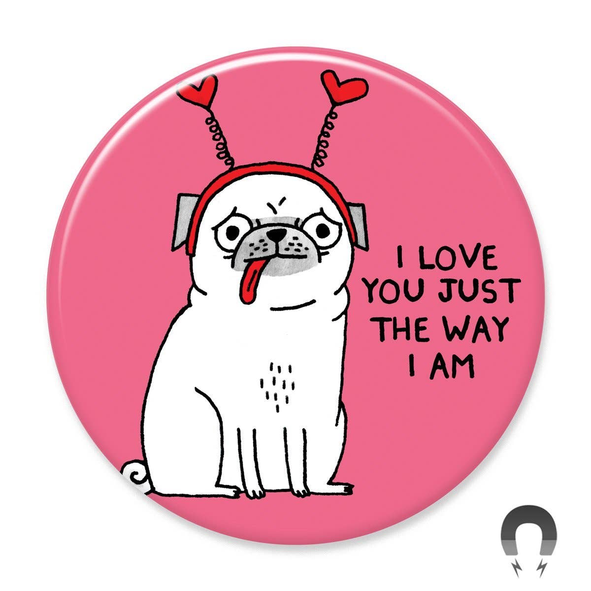 I love You Just the Way I Am Big Magnet - homesewn