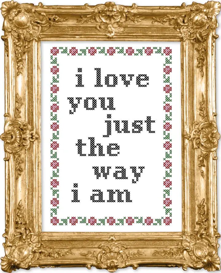 I Love You Just the Way I Am Deluxe Cross Stitch Kit - homesewn