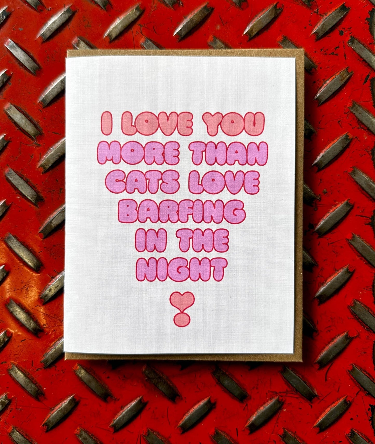I Love You More Than Cats Love Barfing in the Night - Card - homesewn