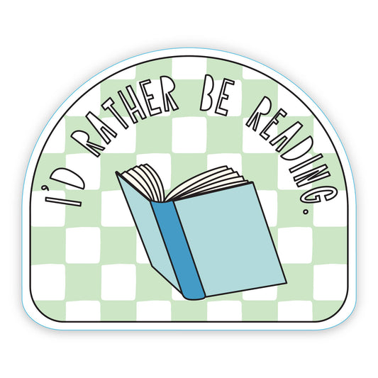 I'd Rather Be Reading - 3" vinyl sticker - homesewn
