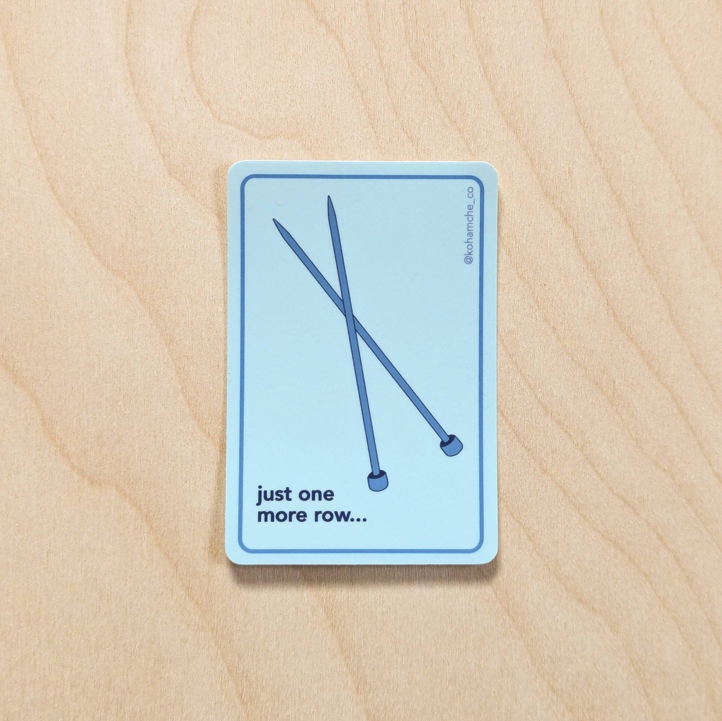 Just One More Row - Knitting Needles Sticker - homesewn