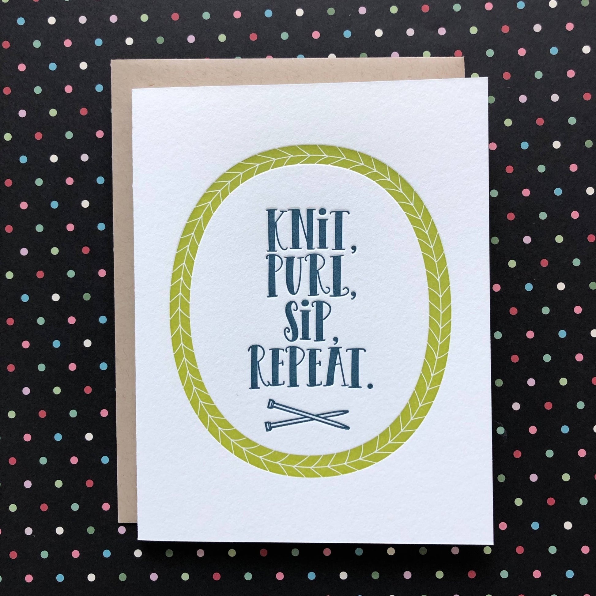Knit, Purl, Sip, Repeat - letterpress card - homesewn