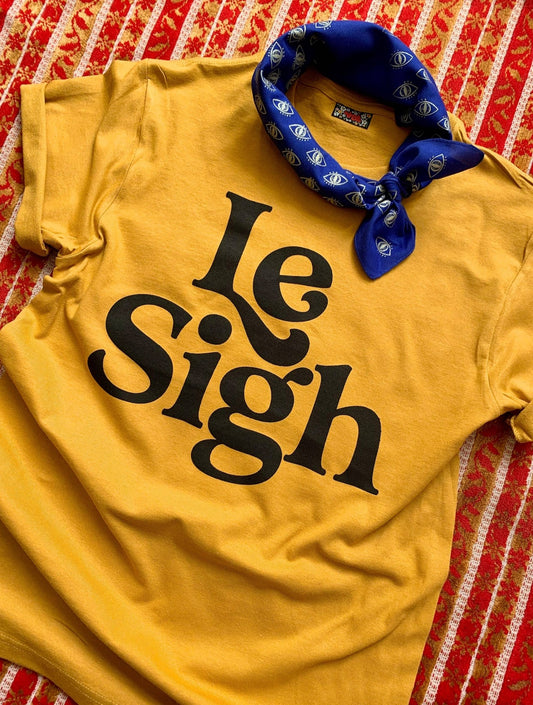 Le Sigh Tee - Unisex - homesewn