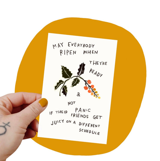 MAY EVERYBODY RIPEN WHEN THEY'RE READY Art Print - homesewn