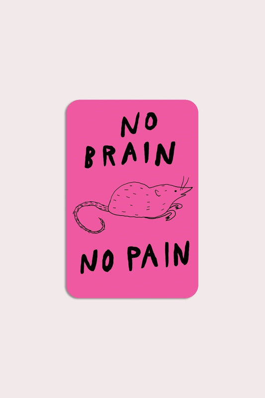 No Brain No Pain Sticker | Waterproof Vinyl Sticker - homesewn