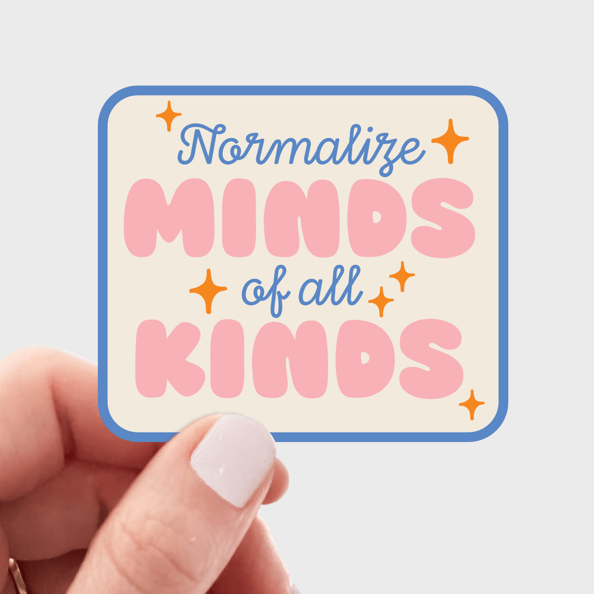 Normalize Minds of All Kinds Sticker - neurodivergent, adhd - homesewn