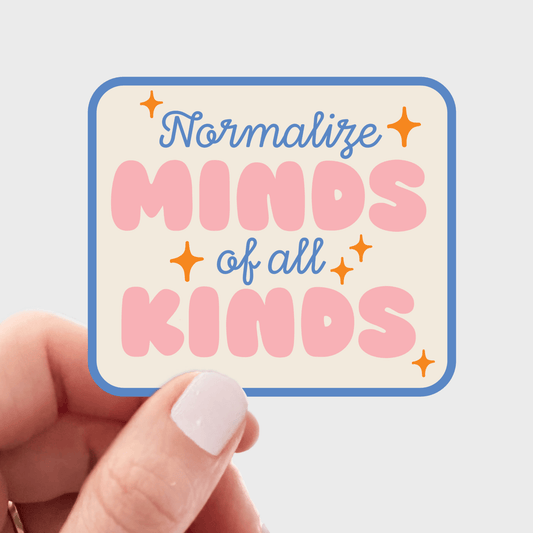 Normalize Minds of All Kinds Sticker - neurodivergent, adhd - homesewn