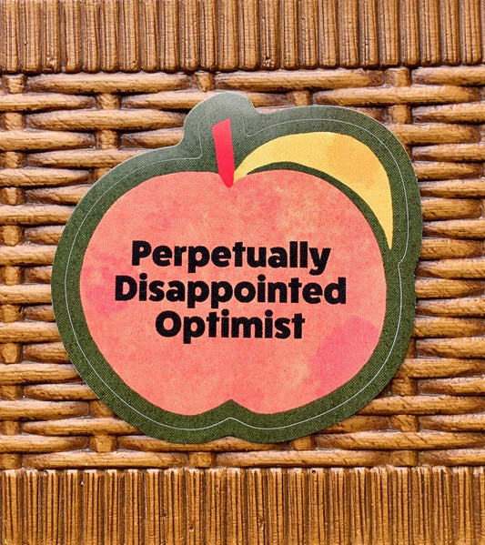 Perpetually Disappointed Optimist - Weatherproof Sticker - homesewn