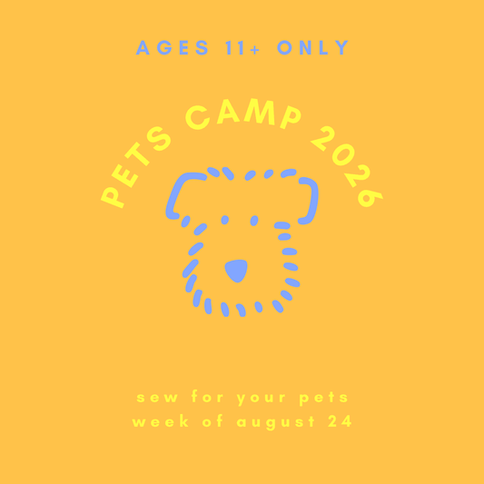 PETS STITCH CAMP 2026 (ages 11+) - WEEK OF 8/24 - homesewn