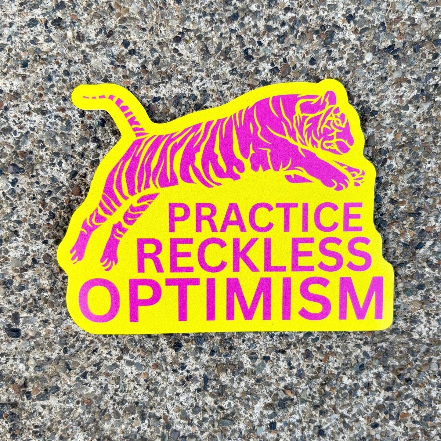 Practice Reckless Optimism Tiger Waterproof Sticker - homesewn