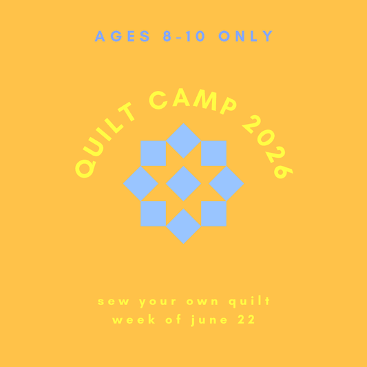 QUILT STITCH CAMP 2026 (ages 8 - 10) - WEEK OF 6/11 - homesewn
