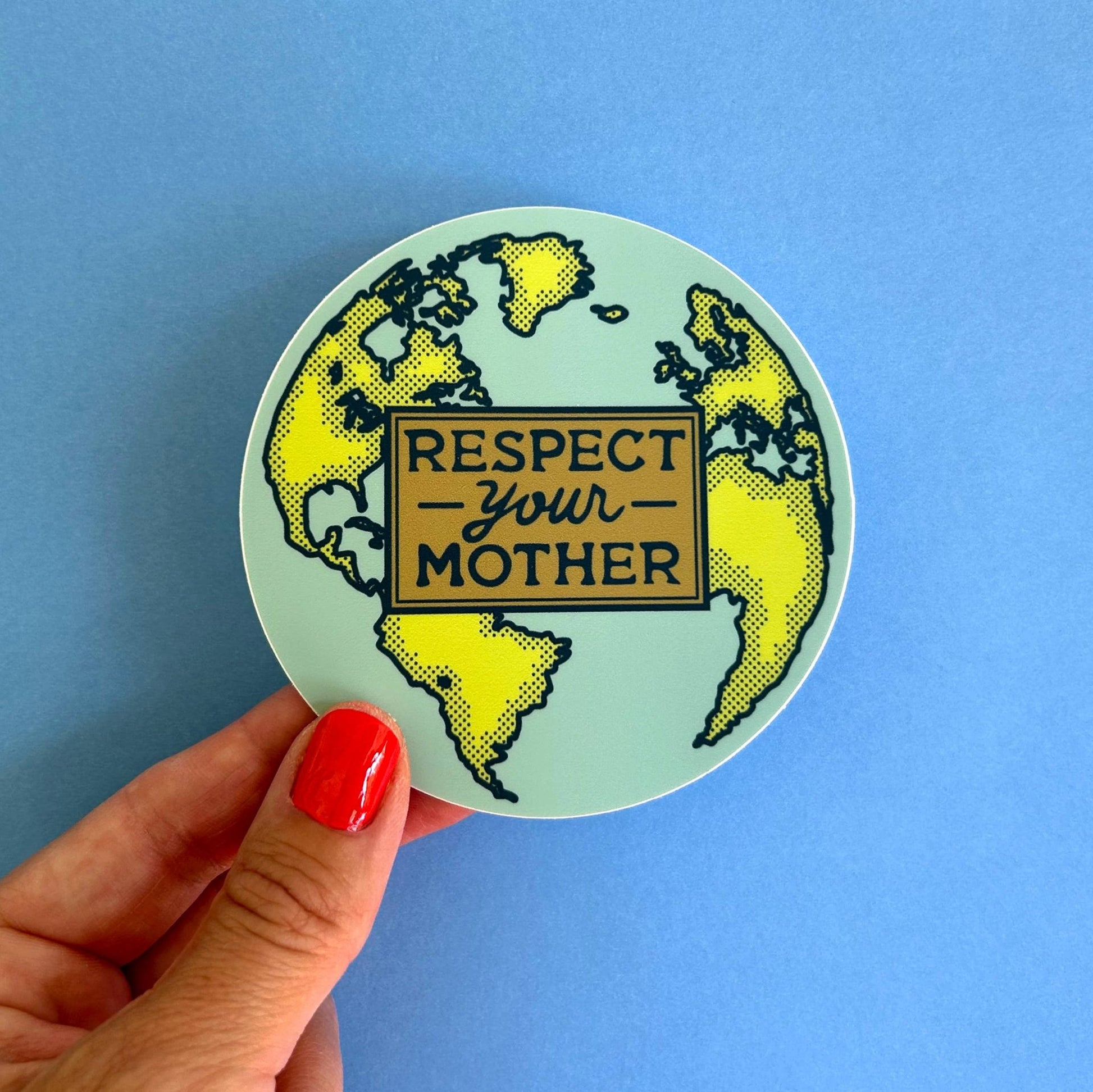 Respect Your Mother Earth Environmentalism Bumper Sticker - homesewn
