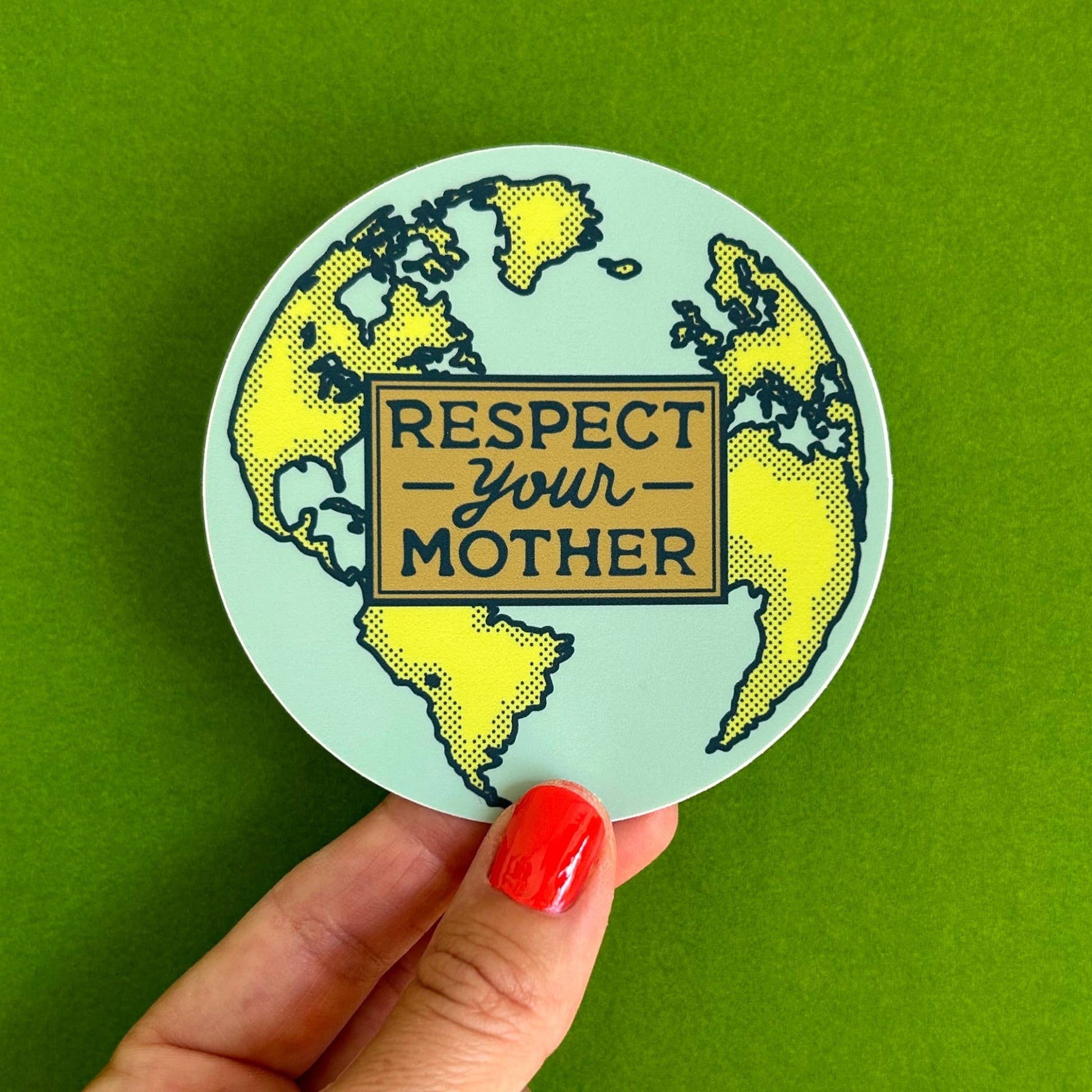Respect Your Mother Earth Environmentalism Bumper Sticker - homesewn